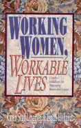 Working Women, Workable Lives - Linaman, Karen S, and Linamen, Karen Scalf, and Holland, Linda