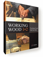 Working Wood 1 & 2: the Artisan Course with Paul Sellers - Sellers, Paul