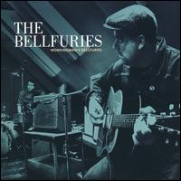 Workingman's Bellfuries - The Bellfuries