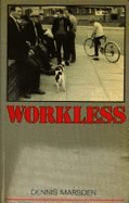 Workless: An Exploration of the Social Contract Between Society and the Worker