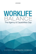 Worklife Balance: The Agency and Capabilities Gap