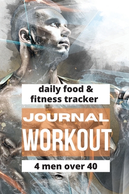 Workout Journal For Men Over 40 - Read Me Press, Pick Me