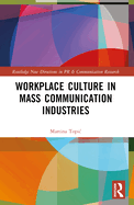 Workplace Culture in Mass Communication Industries