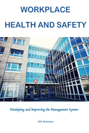 Workplace Health and Safety: Developing and Improving the Management System