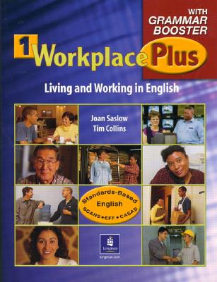 Workplace Plus 1 with Grammar Booster - Saslow, Joan, and Collins, Tim