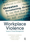 Workplace Violence: Issues in Threat Management