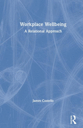 Workplace Wellbeing: A Relational Approach