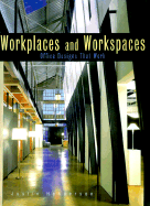 Workplaces and Workspaces: Office Designs That Work - Henderson, Justin, and Hoskins, Diane (Foreword by)