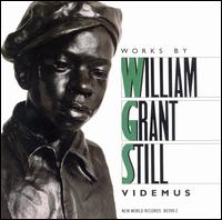 Works By William Grant Still - Videmus