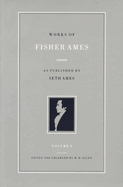 Works of Fisher Ames 2 Vol CL Set