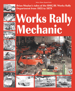 Works rally Mechanic: BMC/BL Works Rally Department 1955-79 Paperback edition