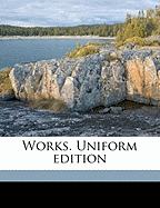 Works. Uniform Edition; Volume 1