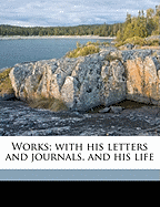 Works; With His Letters and Journals, and His Life Volume 14