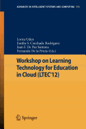 Workshop on Learning Technology for Education in Cloud (LTEC'12)