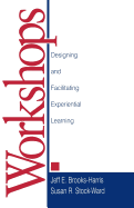 Workshops: Designing and Facilitating Experiential Learning