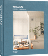 Workstead: Interiors of Belonging