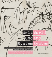 World and System: Contemporary Art Between Analysis, the Search for Meaning and Dilemma