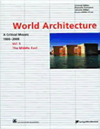 World Architecture 1900-2000: Middle East v. 5: A Critical Mosaic