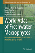 World Atlas of Freshwater Macrophytes: Dicotyledonous species I (Acanthaceae - Menyanthaceae) - Volume 1