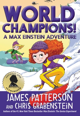 World Champions! a Max Einstein Adventure - Patterson, James, and Grabenstein, Chris