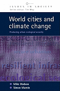 World Cities and Climate Change: Producing Urban Ecological Security