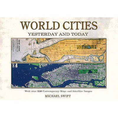 World Cities: Yesterday and Today - Swift, Michael