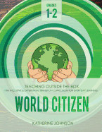 World Citizen: Grades 1-2: Fun, Inclusive & Experiential Transition Curriculum for Everyday Learning
