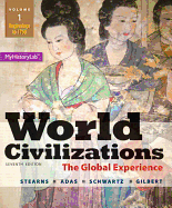 World Civilizations: The Global Experience, Volume 1