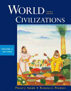 World Civilizations: Volume I: To 1700 - Adler, Philip J, and Pouwels, Randall L