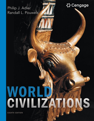 World Civilizations - Adler, Philip, and Pouwels, Randall