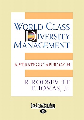 World Class Diversity Management: A Strategic Approach (Large Print 16pt) - Thomas, R Roosevelt Jr