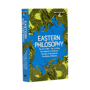 World Classics Library: Eastern Philosophy: The Art of War, Tao Te Ching, the Analects of Confucius, the Way of the Samurai, the Works of Mencius