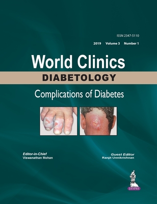 World Clinics Diabetology: Complications of Diabetes: Volume 3, Number 1 - Mohan, Viswanathan