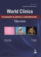 World Clinics: Pulmonary & Critical Care Medicine - Tuberculosis, Volume 3, No: 1