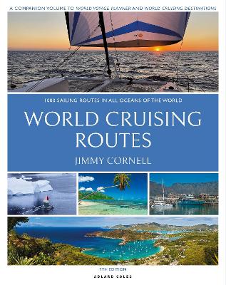 World Cruising Routes: 1,000 Sailing Routes in All Oceans of the World - Cornell, Jimmy