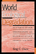 World Ecological Degradation: Accumulation, Urbanization, and Deforestation, 3000bc-Ad2000