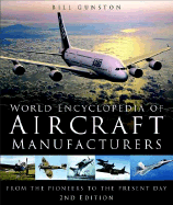 World Encyclopedia of Aircraft Manufacturers: From the Pioneers to the Present Day