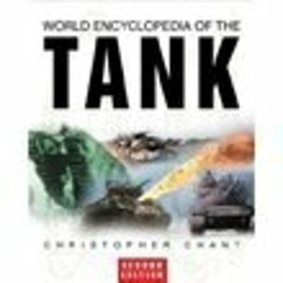 World Encyclopedia of the Tank - Chant, Christopher