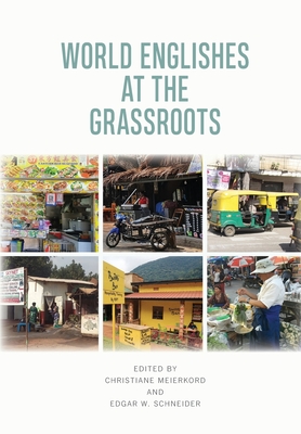 World Englishes at the Grassroots - Meierkord, Christiane (Editor), and Schneider, Edgar W. (Editor)