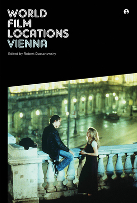 World Film Locations: Vienna - Dassanowsky, Robert (Editor)