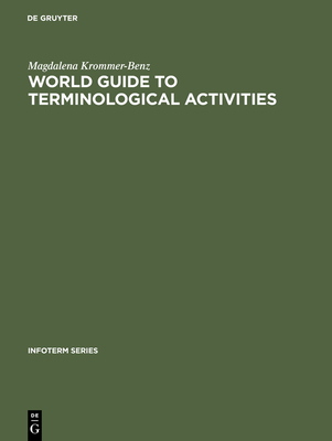 World Guide to Terminological Activities - Krommer-Benz, Magdalena