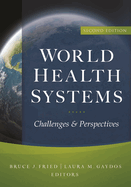 World Health Systems: Challenges and Perspectives, Second Edition