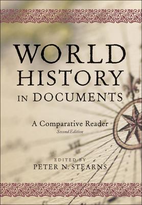 World History in Documents: A Comparative Reader - Stearns, Peter N (Editor)