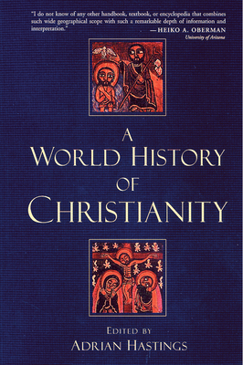 World History of Christianity - Hastings, Adrian (Editor)