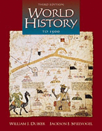 World History to 1500 (with Infotrac) - Wadsworth Publishing, and Duiker, William J, and Spielvogel, Jackson J, PhD