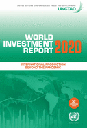 World Investment Report 2020: International Production Beyond the Pandemic