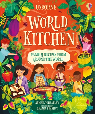World Kitchen: A Children's Cookbook - Wheatley, Abigail