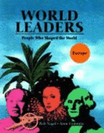 World Leaders: People Who Shaped the World - Commire, Anne (Editor), and Nagel, Rob (Editor)