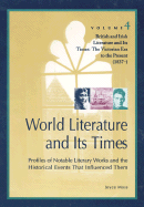 World Literature and Its Times: British and Irish Literature and Their Times: The Victorian Era Tothe Present, Part 2