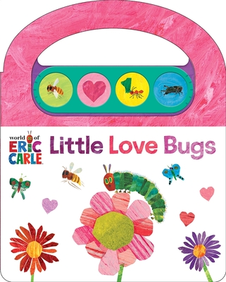 World of Eric Carle: Little Love Bugs Sound Book - Pi Kids